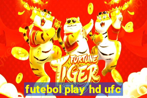 futebol play hd ufc